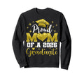 Super Proud Mom 2026 Graduate Sweatshirt - Fun Novelty Design Men Women - T-Shirt, Sweatshirt, Hoodie