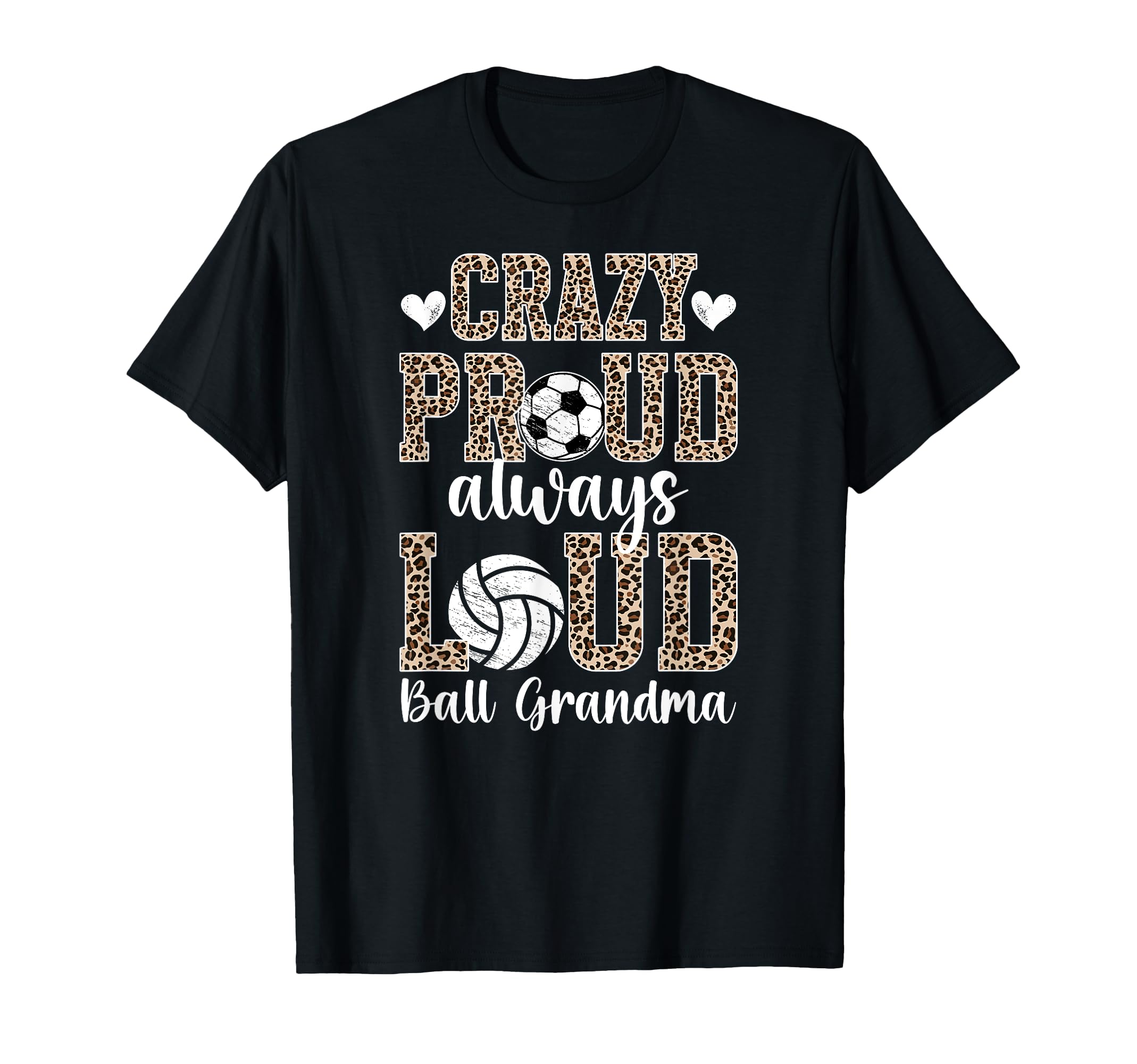 Crazy Proud Ball Grandma Volleyball Soccer T-Shirt - Trendy Graphic Unisex - T-Shirt, Sweatshirt, Hoodie