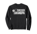 Soccer Grandpa Soccer Player Grandpa Sweatshirt - Streetwear Style Unisex - T-Shirt, Sweatshirt, Hoodie