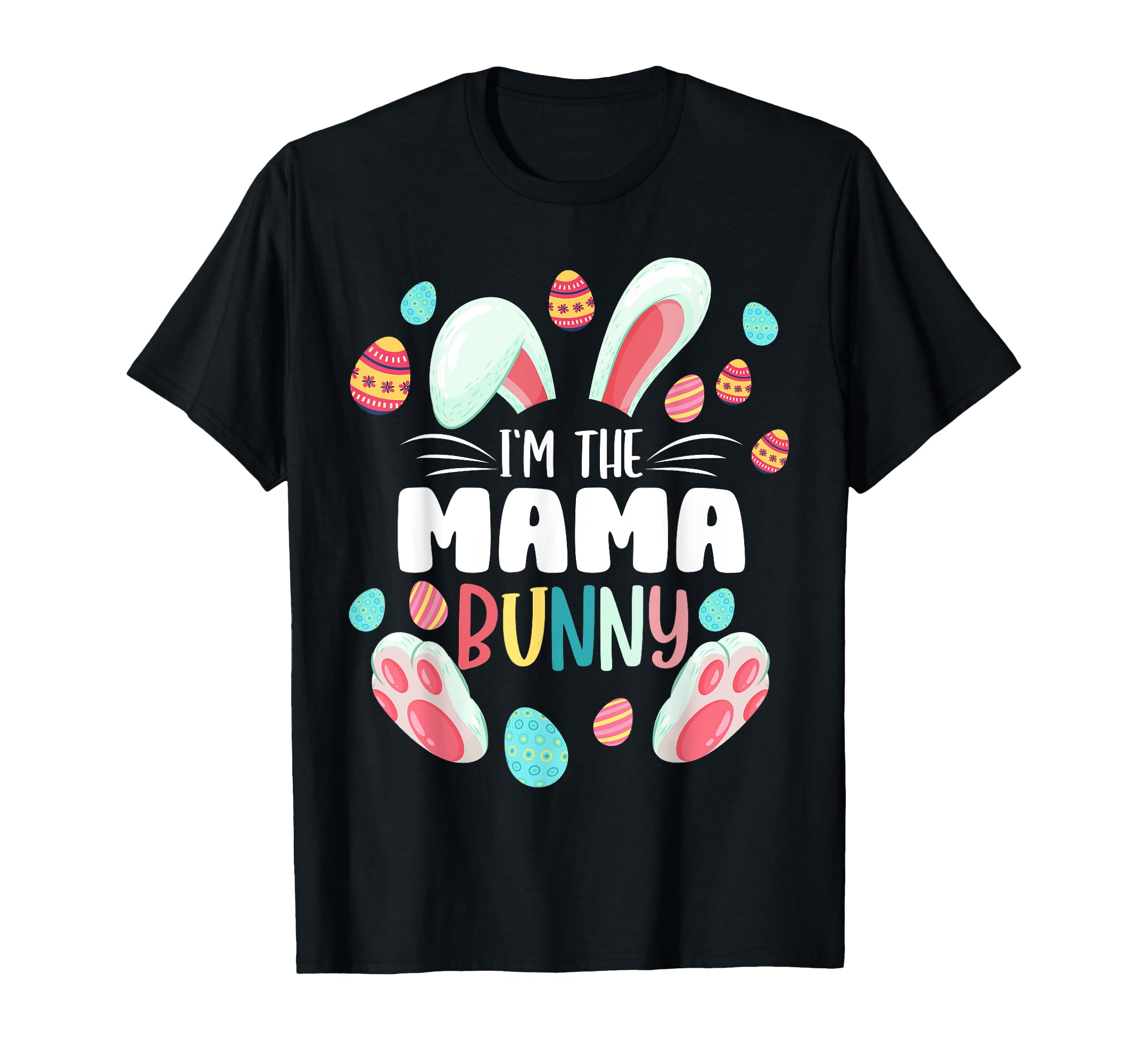 Im Mama Bunny Matching Family Easter T-Shirt - Graphic Print Men Women - T-Shirt, Sweatshirt, Hoodie