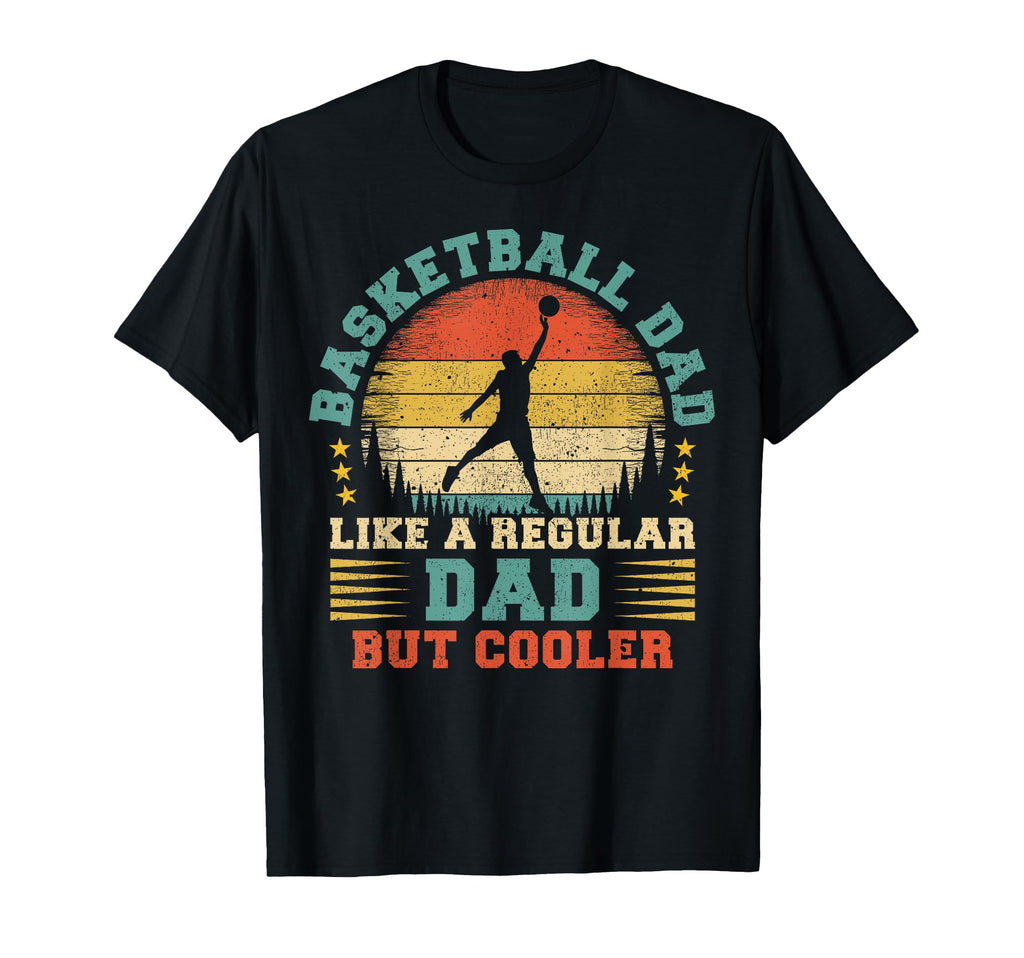 Basketball Dad Like Regular Dad T-Shirt - Custom Art Print for Adults - T-Shirt, Sweatshirt, Hoodie