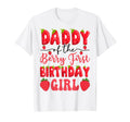 Daddy Berry First Birthday Strawberry T-Shirt - Novelty Apparel Unisex - T-Shirt, Sweatshirt, Hoodie