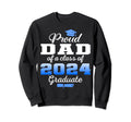 Super Proud Dad 2024 Graduate Sweatshirt - Novelty Apparel for Adults - T-Shirt, Sweatshirt, Hoodie