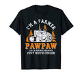 Im Farmer Pawpaw Rancher Tractor Farm T-Shirt - Novelty Apparel for Adults - T-Shirt, Sweatshirt, Hoodie