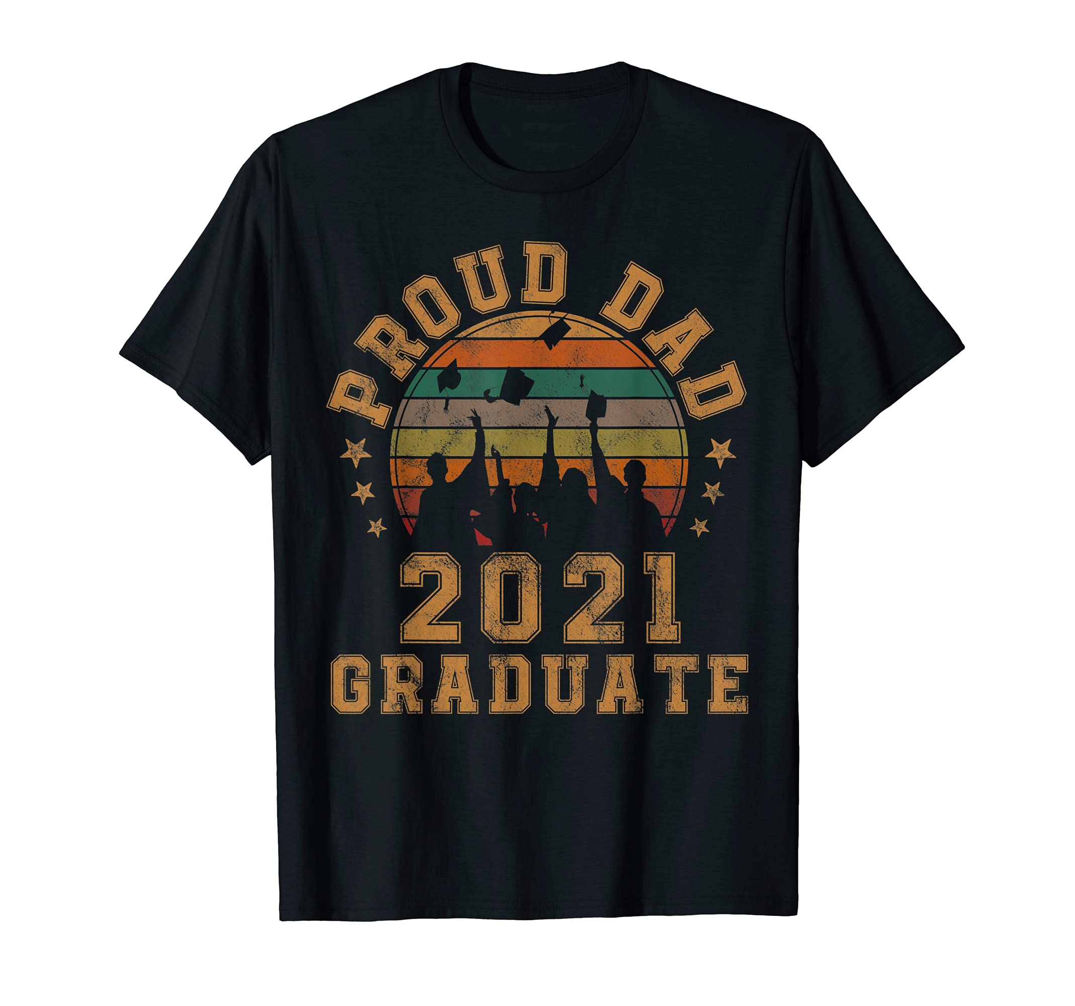 Proud Dad 2021 Graduate Senior 21 T-Shirt - Trendy Graphic for Adults - T-Shirt, Sweatshirt, Hoodie