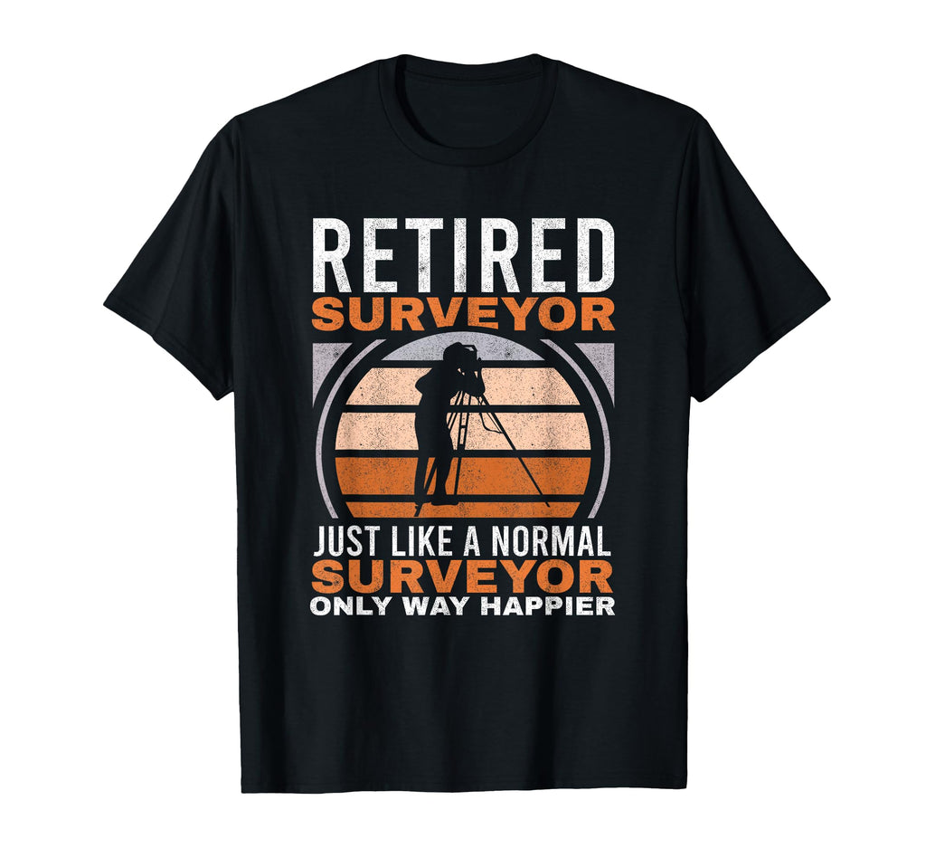 Retired Surveyor Tripod Surveying Grandpa T-Shirt - Novelty Apparel Unisex - T-Shirt, Sweatshirt, Hoodie
