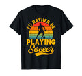 Soccer Lover Id Rather Be Playing T-Shirt - Minimalist Print for Adults - T-Shirt, Sweatshirt, Hoodie