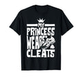 Funny My Princess Wears Cleats Gift T-Shirt - Custom Art Print Men Women - T-Shirt, Sweatshirt, Hoodie