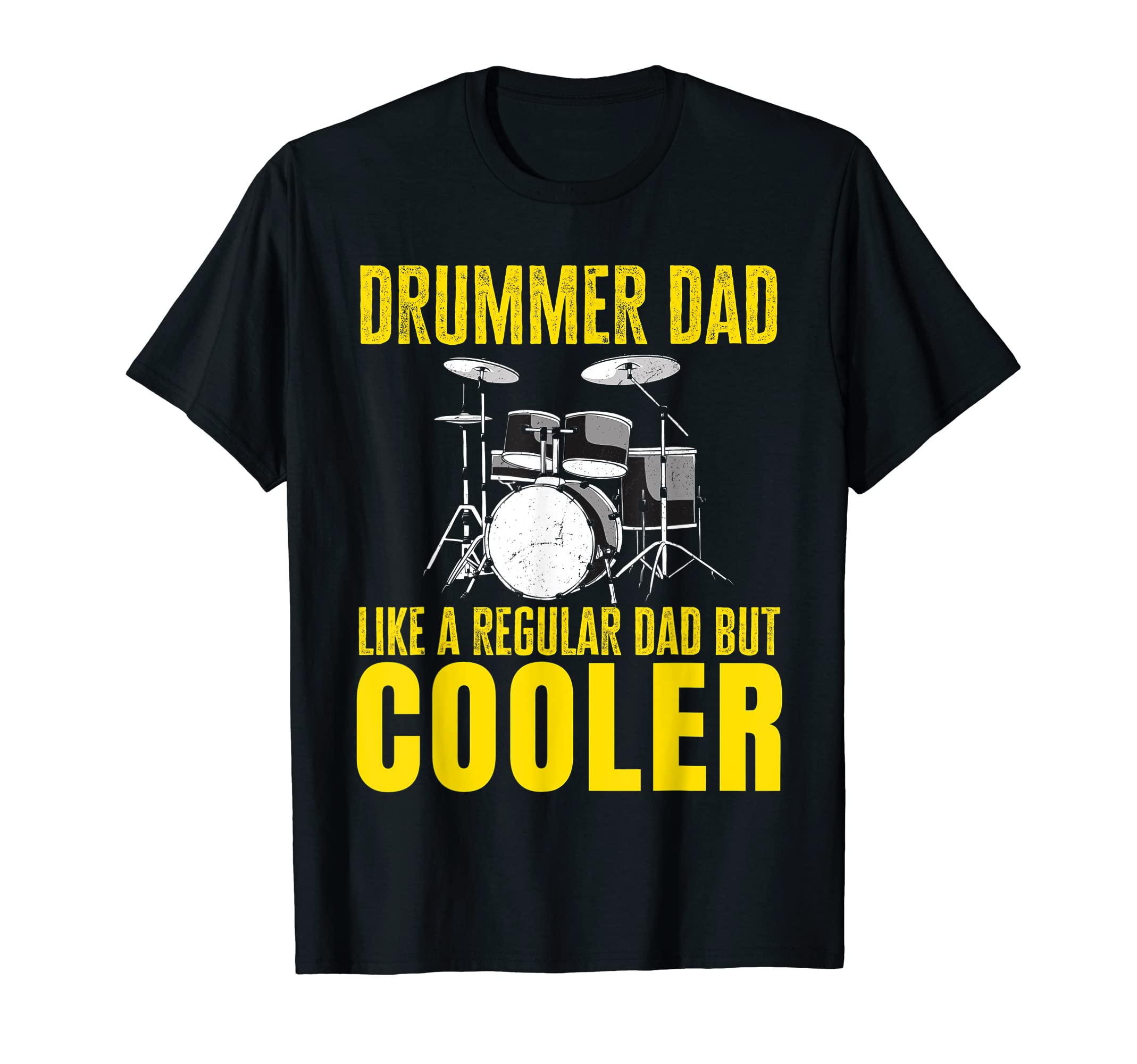 Drummer Dad Is Cooler Music Fan Father T-Shirt - Graphic Print Men Women - T-Shirt, Sweatshirt, Hoodie