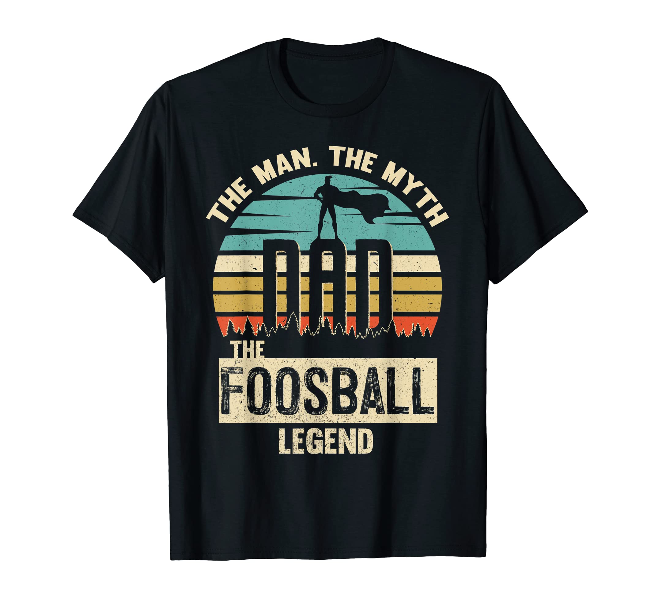 Myth Legend Dad Foosball T-Shirt - Graphic Print Unisex - T-Shirt, Sweatshirt, Hoodie