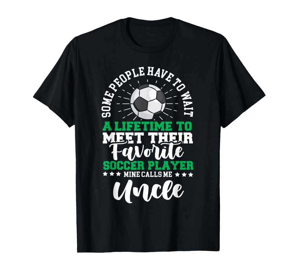 Soccer Player Uncle Soccer Lover Soccer T-Shirt - Unique Graphic Men Women - T-Shirt, Sweatshirt, Hoodie