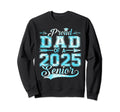 Proud Dad 2025 Senior Graduate Funny Sweatshirt - Graphic Print Unisex - T-Shirt, Sweatshirt, Hoodie