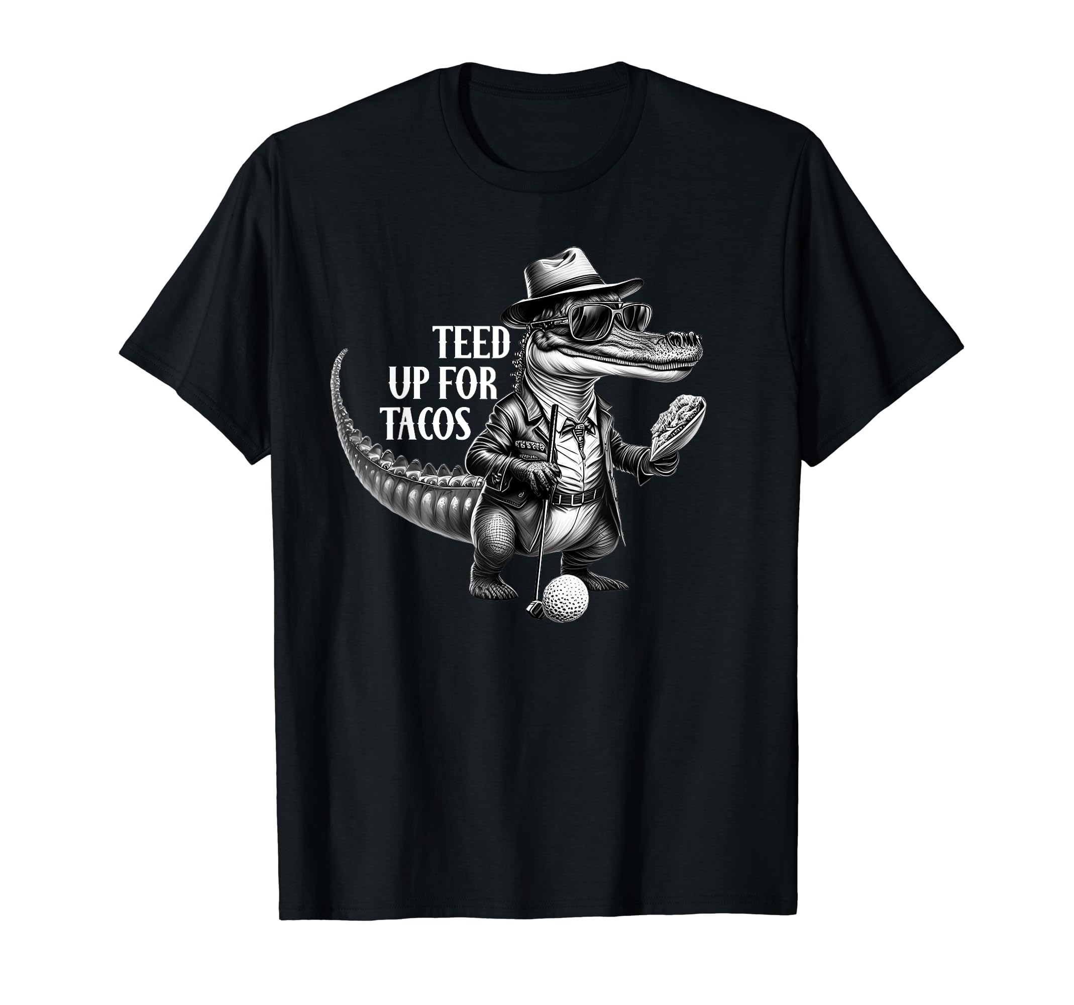 Funny Golf Teed Up Tacos Alligator T-Shirt - Aesthetic Graphic Men Women - T-Shirt, Sweatshirt, Hoodie