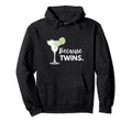 Funny Because Twins Twin Mom Outfit Hoodie - Aesthetic Graphic for Adults - T-Shirt, Sweatshirt, Hoodie