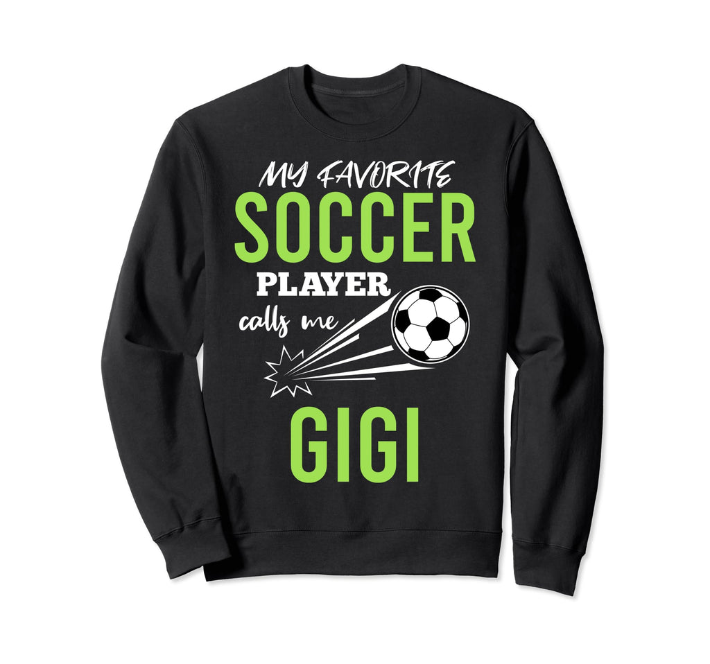 Soccer Gigi My Favorite Player Sweatshirt - Aesthetic Graphic Men Women - T-Shirt, Sweatshirt, Hoodie