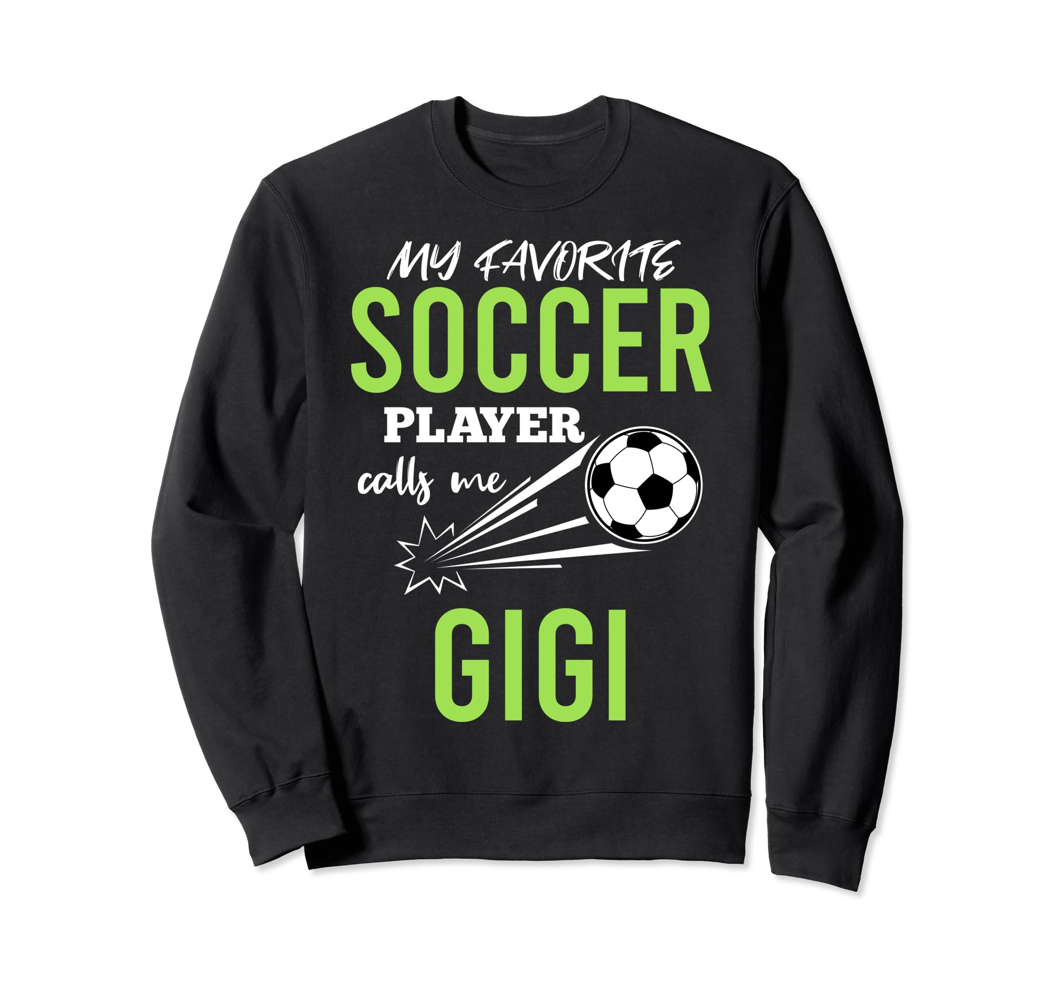 Soccer Gigi My Favorite Player Sweatshirt - Aesthetic Graphic Men Women - T-Shirt, Sweatshirt, Hoodie