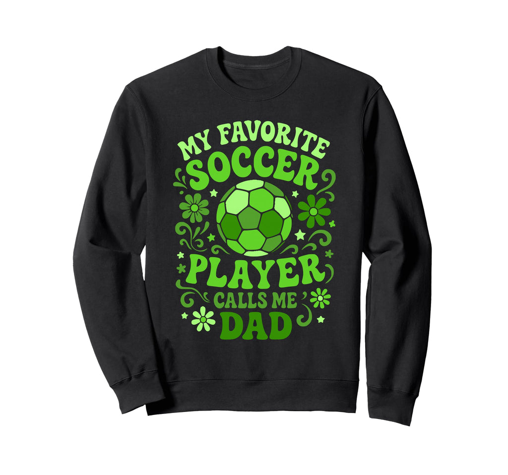 My Favorite Soccer Player Calls Me Sweatshirt - Trendy Graphic Men Women - T-Shirt, Sweatshirt, Hoodie