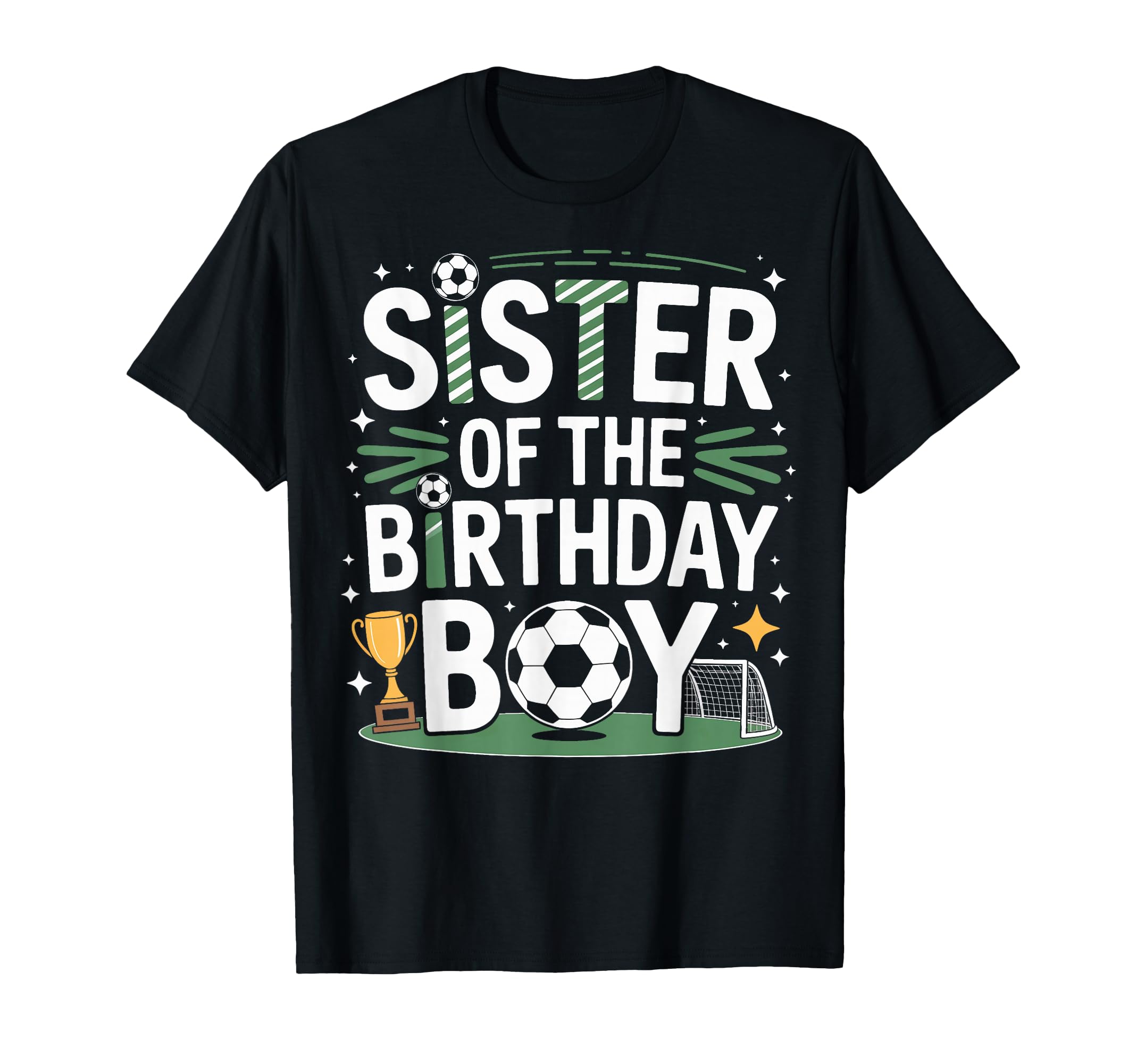 Soccer Sister Birthday Soccer Fan T-Shirt - Trendy Graphic for Adults - T-Shirt, Sweatshirt, Hoodie