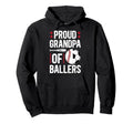 Proud Grandpa Ballers Baseball Soccer Hoodie - Custom Art Print for Adults - T-Shirt, Sweatshirt, Hoodie