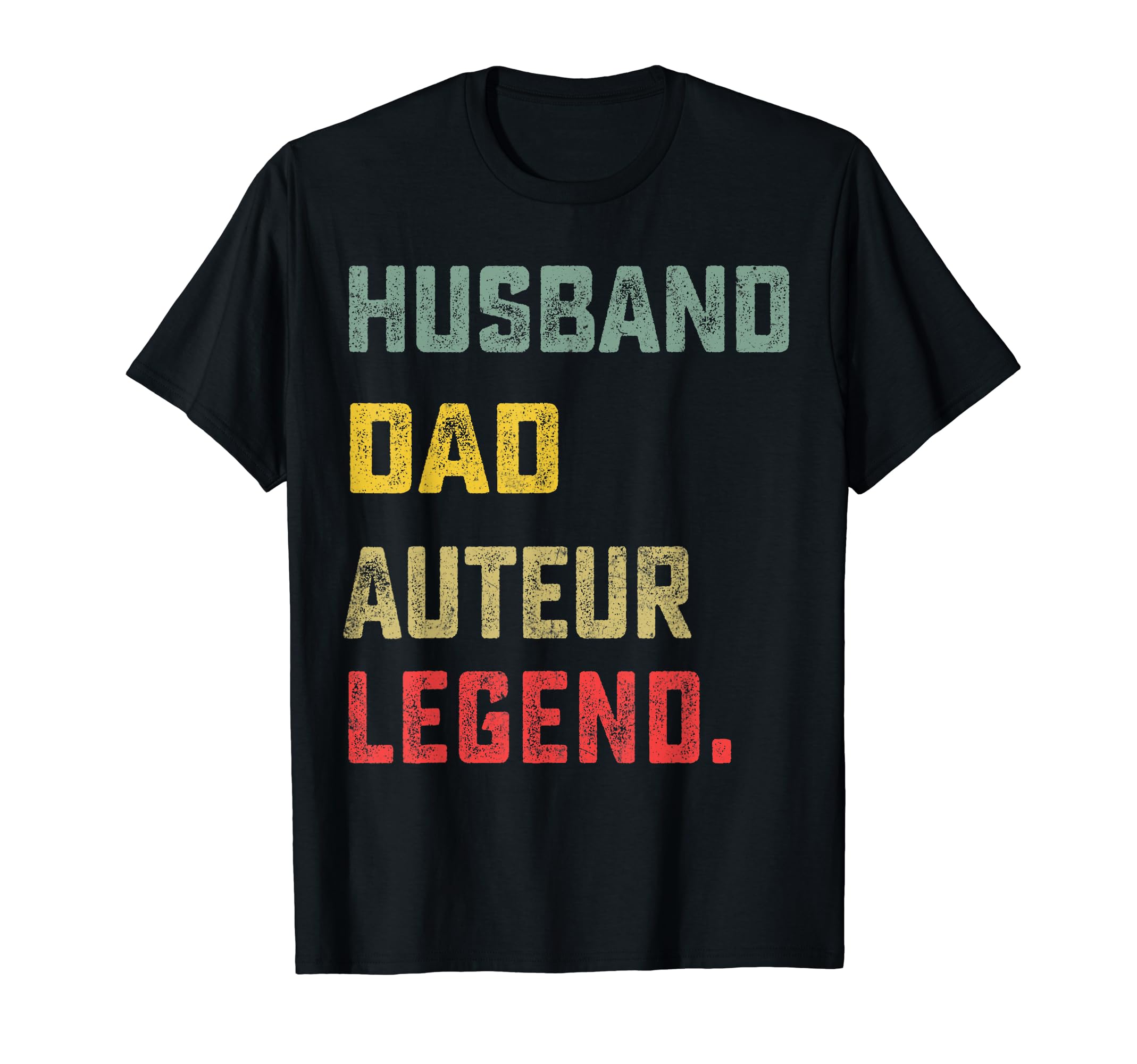 Husband Dad Auteur Legend Fathers Day T-Shirt - Minimalist Print Unisex - T-Shirt, Sweatshirt, Hoodie