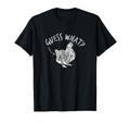 Guess What Chicken Butt Hen Pullet T-Shirt - Casual Everyday Wear Unisex - T-Shirt, Sweatshirt, Hoodie