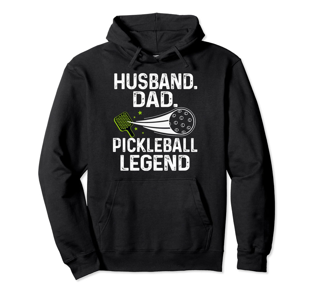 Pickleball Husband Dad Legend Fathers Hoodie - Novelty Apparel Men Women - T-Shirt, Sweatshirt, Hoodie