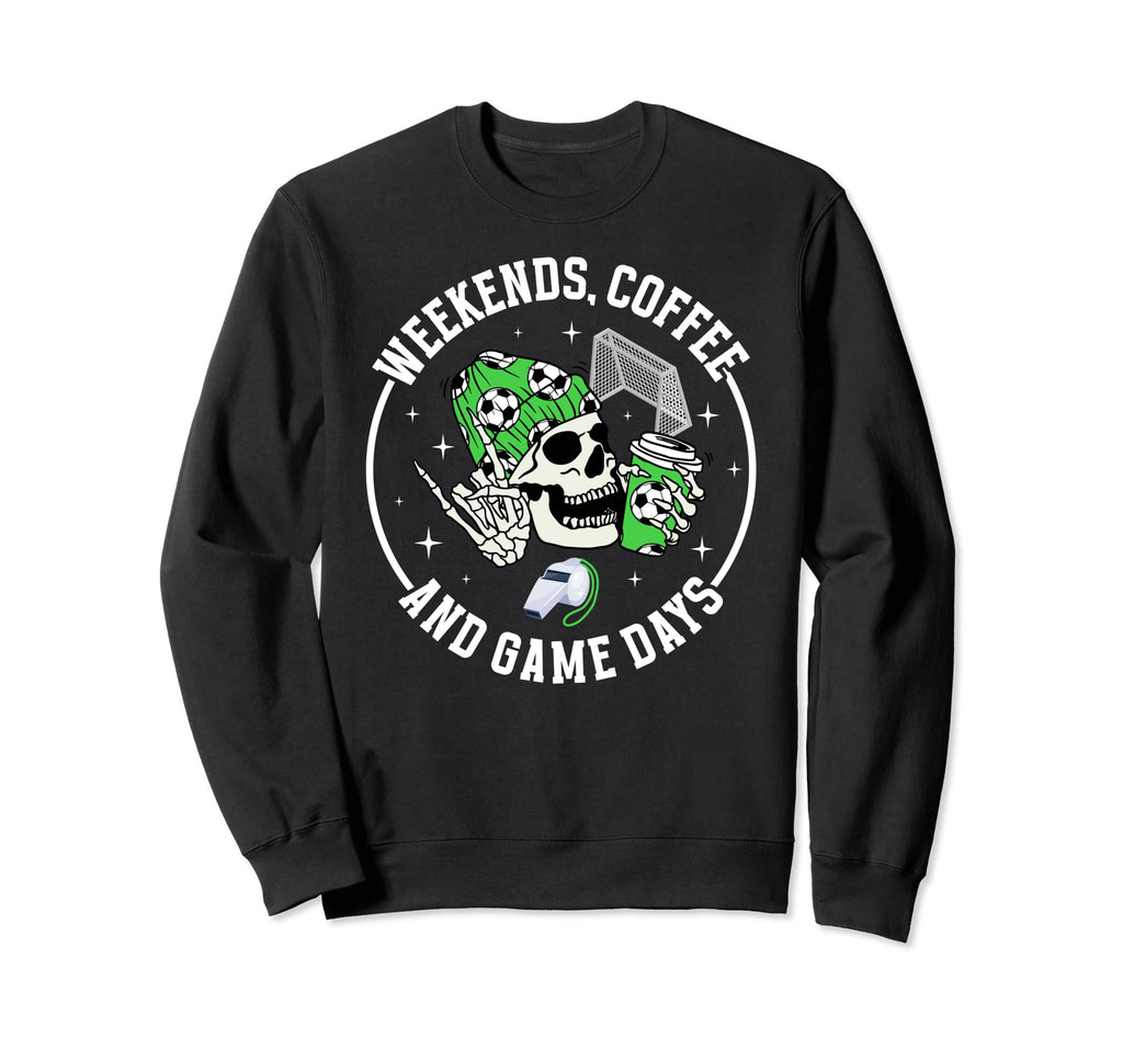 Weekends Coffee Soccer Mom Soccer Sweatshirt - Graphic Print for Adults - T-Shirt, Sweatshirt, Hoodie