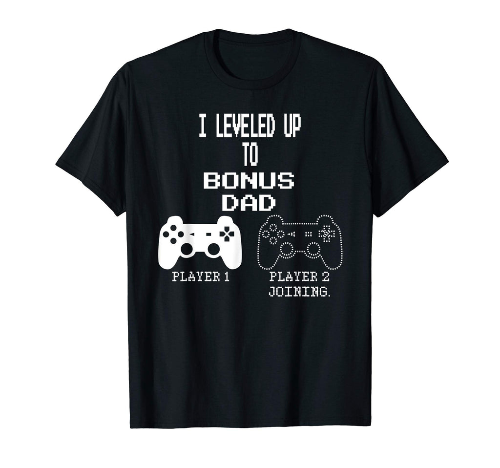 I Leveled Up To Bonus Dad Gamer Step T-Shirt - Novelty Apparel for Adults - T-Shirt, Sweatshirt, Hoodie