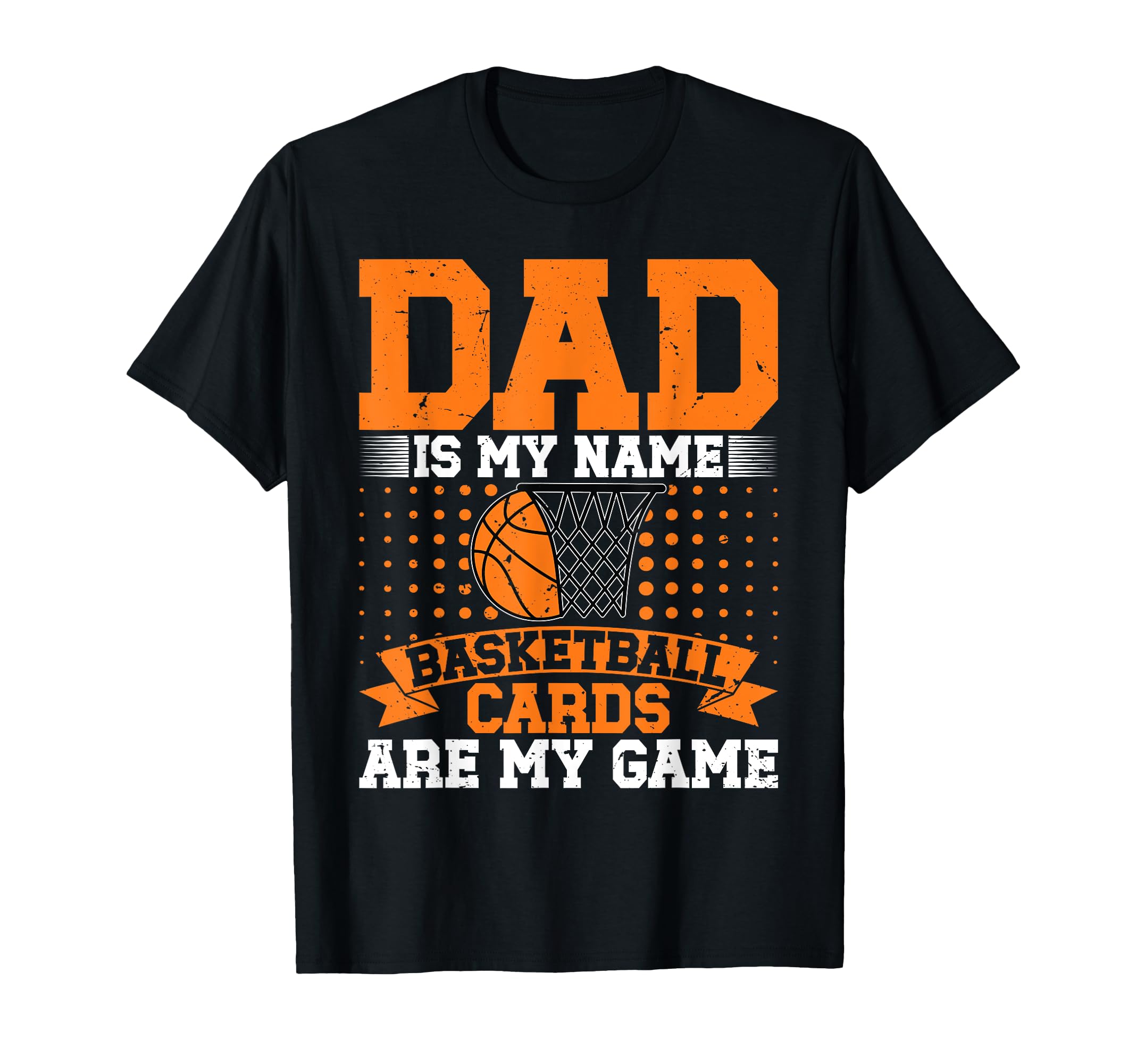 Dad Basketball Card Collector T-Shirt - Unique Graphic for Adults - T-Shirt, Sweatshirt, Hoodie