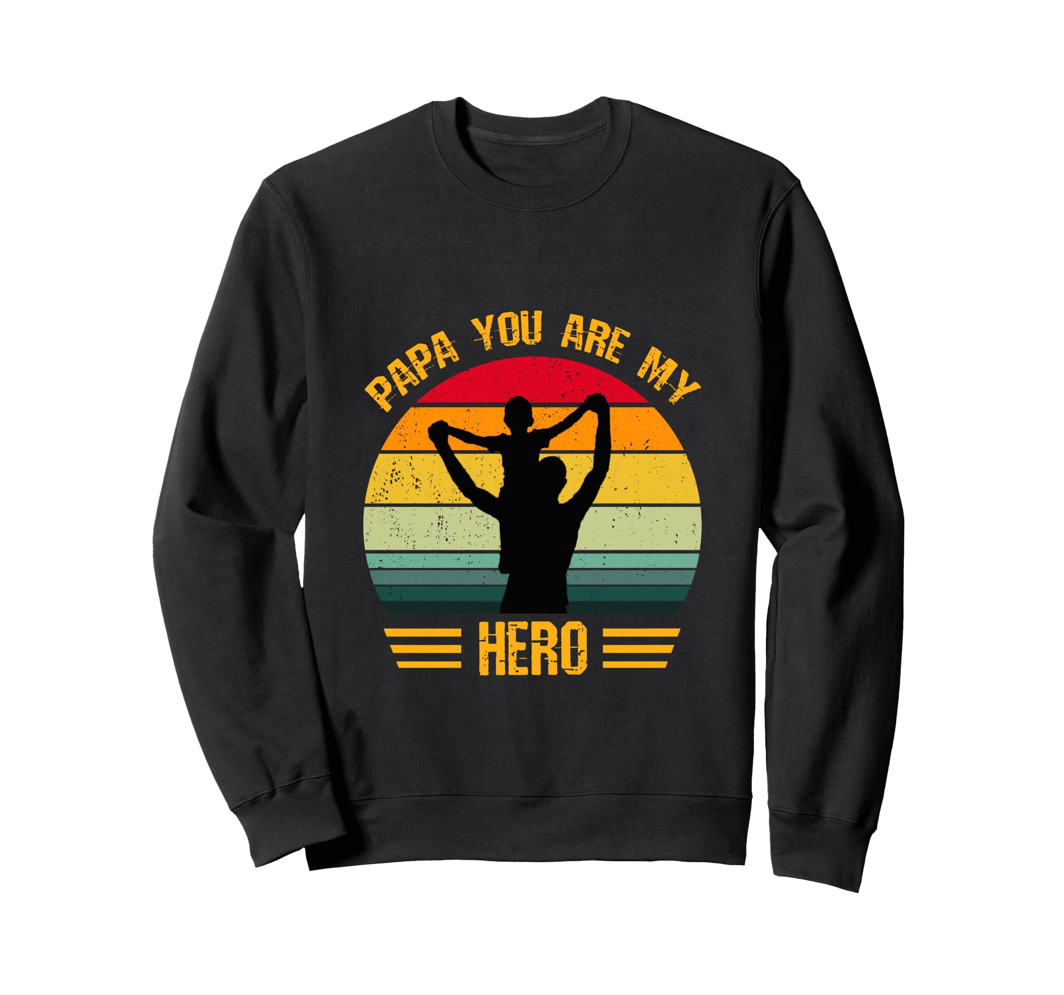 Papa You Are My Hero Dad And Son Sweatshirt - Unique Graphic Men Women - T-Shirt, Sweatshirt, Hoodie