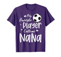 My Favorite Player Calls Me Nana T-Shirt - Custom Art Print for Adults - T-Shirt, Sweatshirt, Hoodie