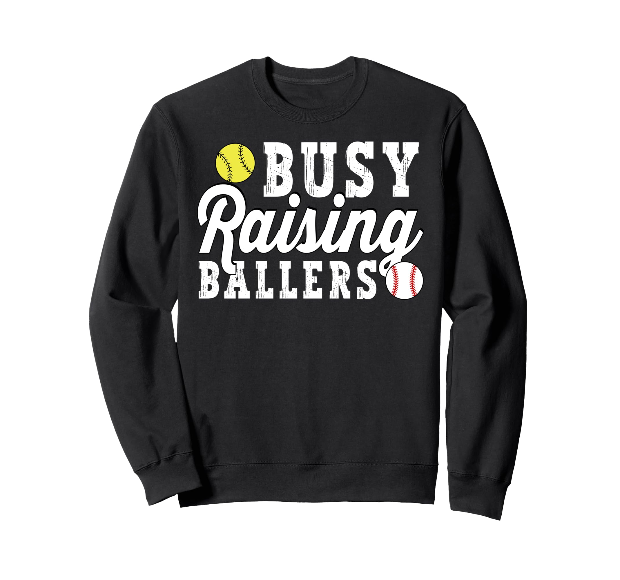 Busy Raising Ballers Baseball Softball Sweatshirt - Novelty Apparel Unisex - T-Shirt, Sweatshirt, Hoodie