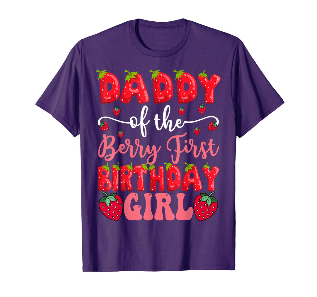 Daddy Berry First Birthday Strawberry T-Shirt - Streetwear Style Men Women - T-Shirt, Sweatshirt, Hoodie
