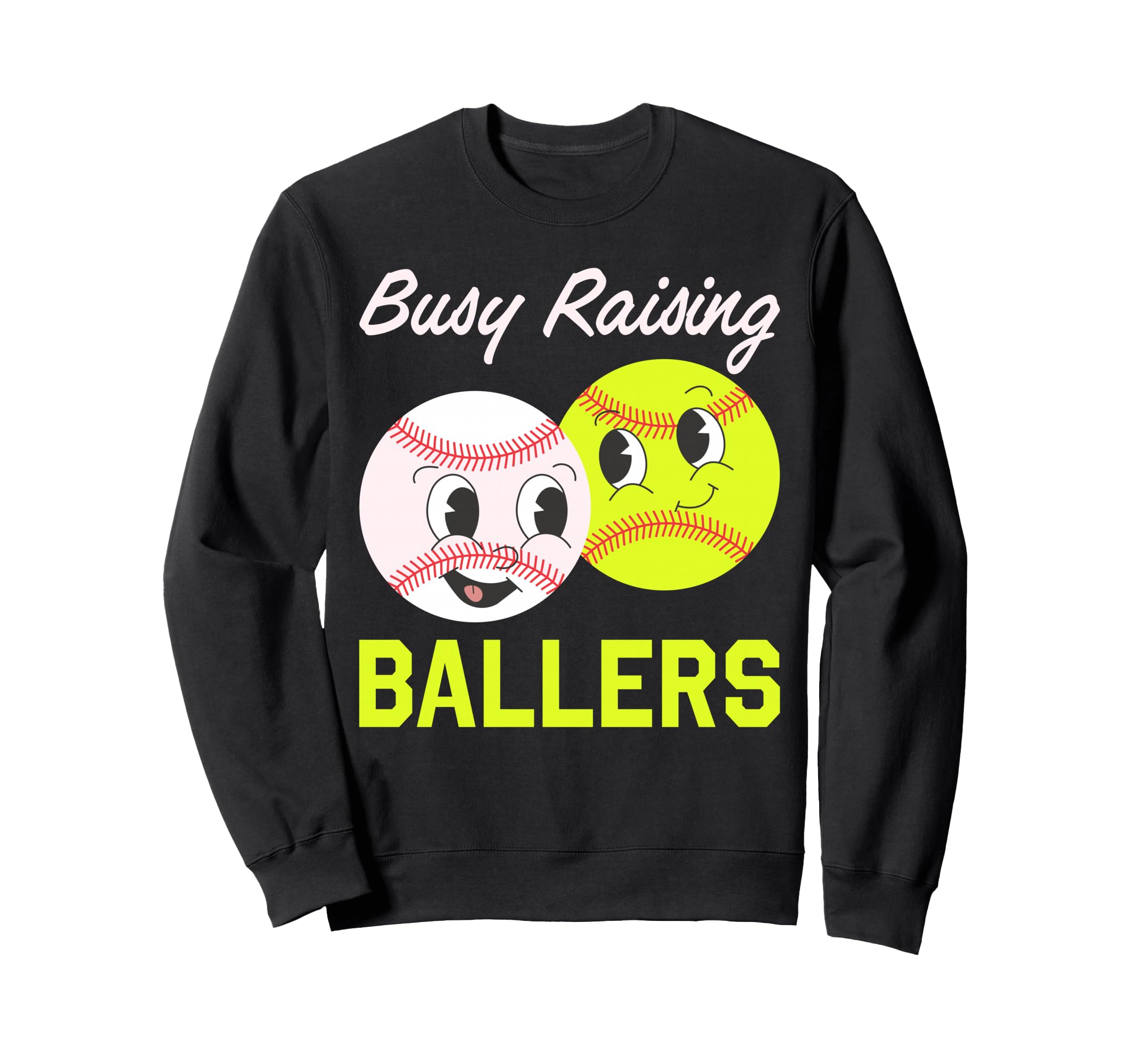 Busy Raising Ballers Baseball Sweatshirt - Casual Everyday Wear Unisex - T-Shirt, Sweatshirt, Hoodie