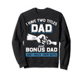 I Have Two Titles Dad And Bonus Sweatshirt - Minimalist Print for Adults - T-Shirt, Sweatshirt, Hoodie