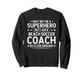 Superhero Beach Soccer Coach Funny Sweatshirt - Custom Art Print Unisex - T-Shirt, Sweatshirt, Hoodie