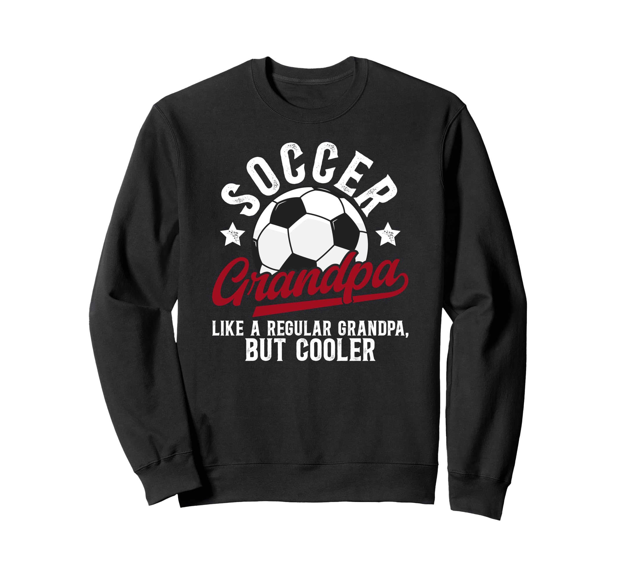 Soccer Grandpa Soccer Player Sweatshirt - Graphic Print Men Women - T-Shirt, Sweatshirt, Hoodie