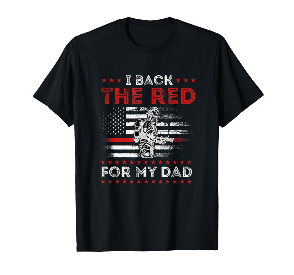 Firefighter Back Red My Dad Is T-Shirt - Streetwear Style for Adults - T-Shirt, Sweatshirt, Hoodie
