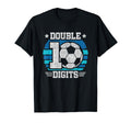 Soccer Birthday 10 Year Old Double T-Shirt - Fun Novelty Design Unisex - T-Shirt, Sweatshirt, Hoodie