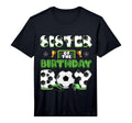 Sister Birthday Soccer Group Family T-Shirt - Aesthetic Graphic Unisex - T-Shirt, Sweatshirt, Hoodie