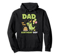 Dad Birthday Dinosaur Birthday Party Dad Hoodie - Trendy Graphic Men Women - T-Shirt, Sweatshirt, Hoodie