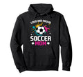 Loud Proud Soccer Mom Color Football Sport Hoodie - Trendy Graphic Unisex - T-Shirt, Sweatshirt, Hoodie