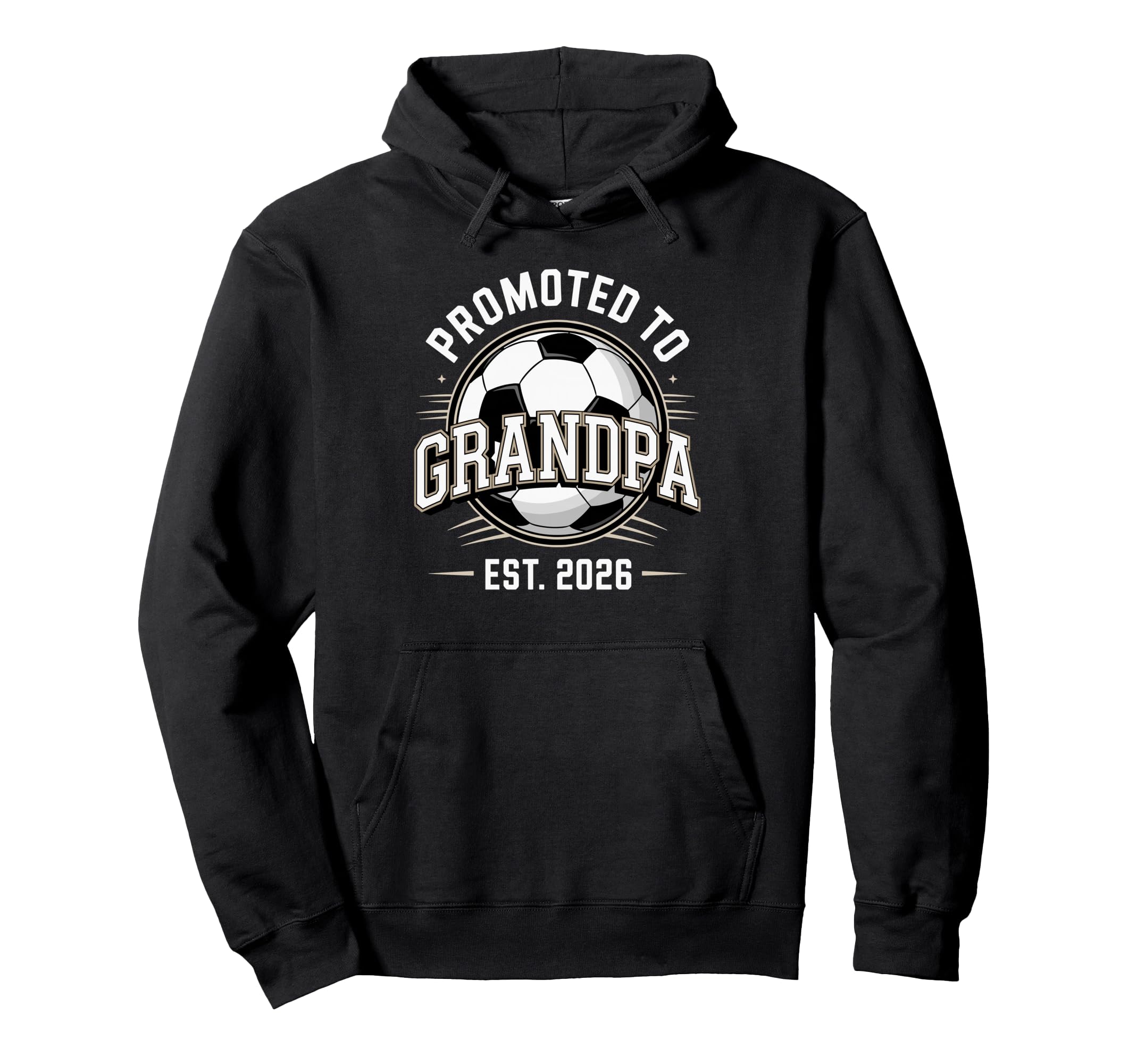 Promoted To Grandpa Est 2026 Soccer Hoodie - Fun Novelty Design for Adults - T-Shirt, Sweatshirt, Hoodie
