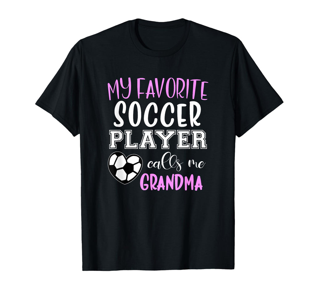 My Favorite Soccer Player Call Me T-Shirt - Streetwear Style for Adults - T-Shirt, Sweatshirt, Hoodie