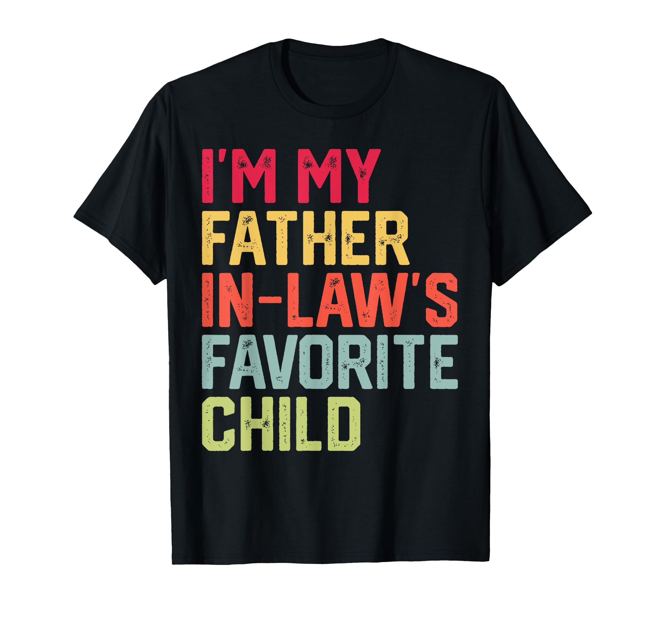 Funny Fathers Day Im My Father Laws T-Shirt - Unique Graphic for Adults - T-Shirt, Sweatshirt, Hoodie