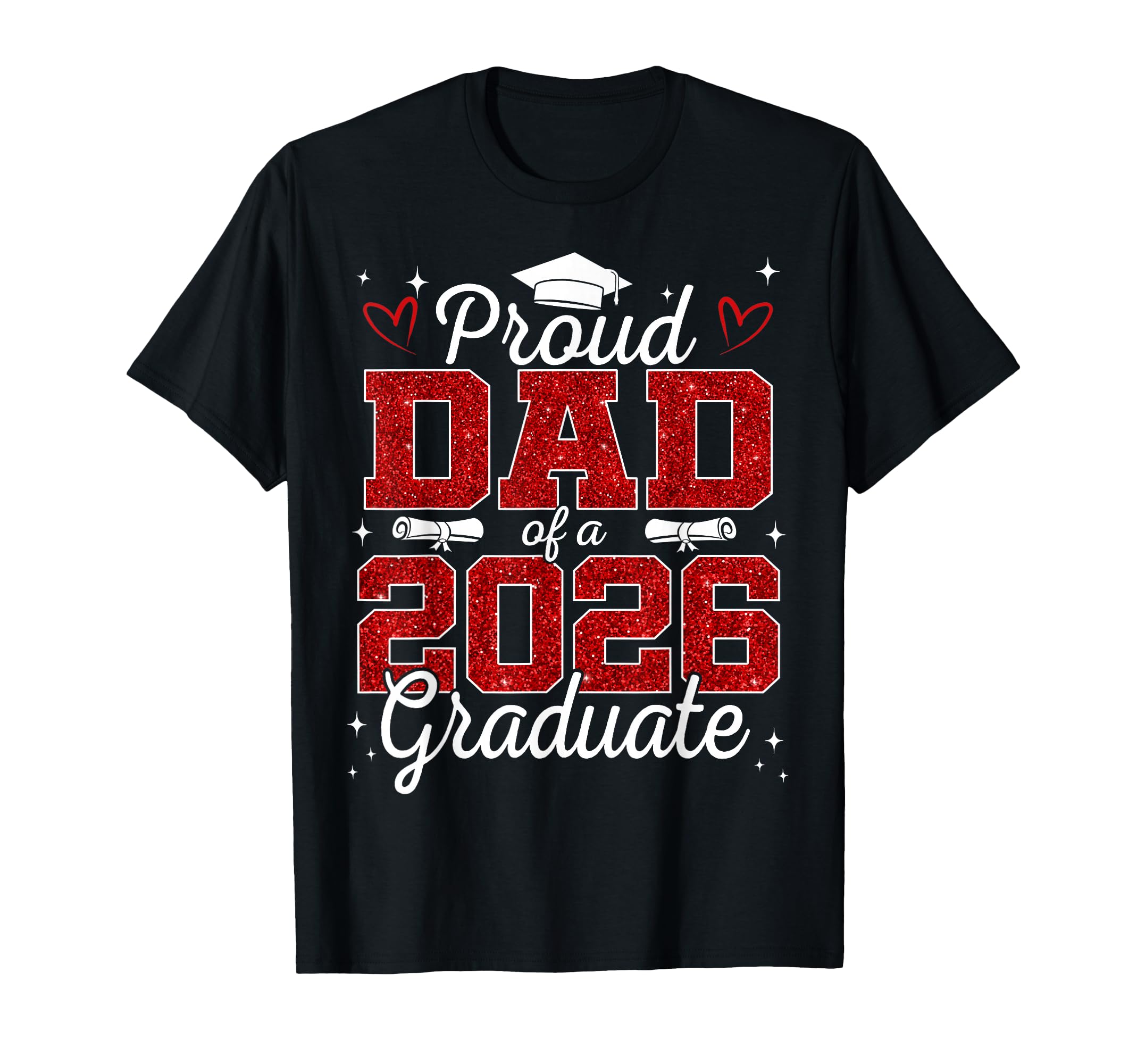 Proud Dad Class 2026 Graduate Senior T-Shirt - Novelty Apparel Men Women - T-Shirt, Sweatshirt, Hoodie