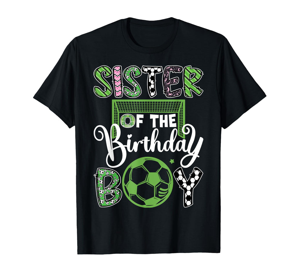 Sister Birthday Soccer Player T-Shirt - Minimalist Print for Adults - T-Shirt, Sweatshirt, Hoodie