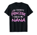 My Favorite Princess Calls Me Nana T-Shirt - Aesthetic Graphic Unisex - T-Shirt, Sweatshirt, Hoodie