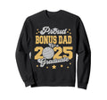 Bonus Dad 2025 Graduate Prom Sweatshirt - Custom Art Print Unisex - T-Shirt, Sweatshirt, Hoodie