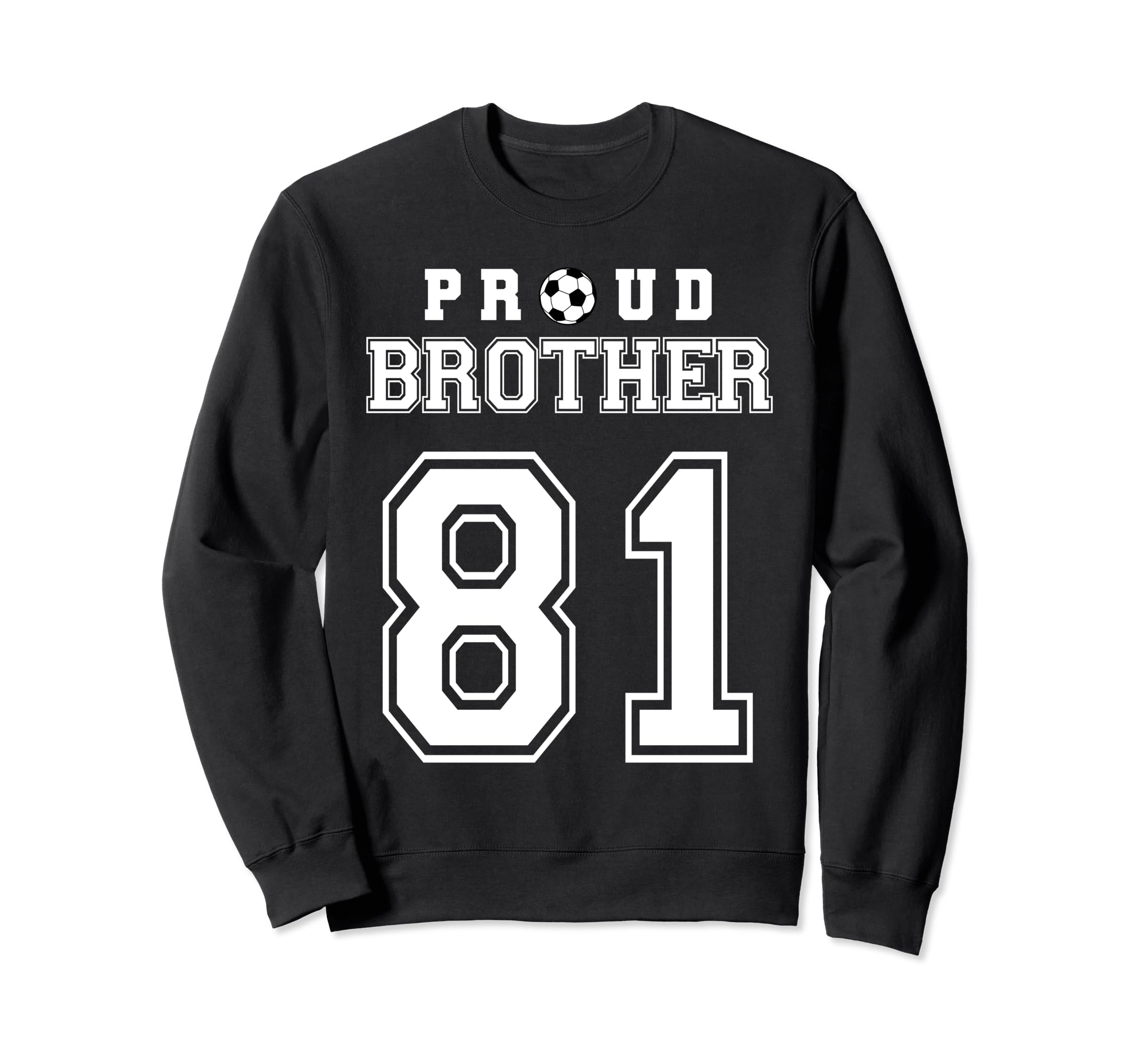 Number 81 Custom Proud Soccer Futbol Sweatshirt - Minimalist Print Unisex - T-Shirt, Sweatshirt, Hoodie